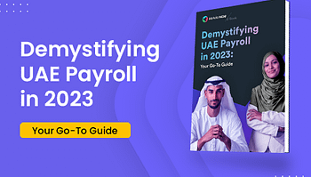 Demystifying UAE Payroll in 2023 Your Go-To Guide